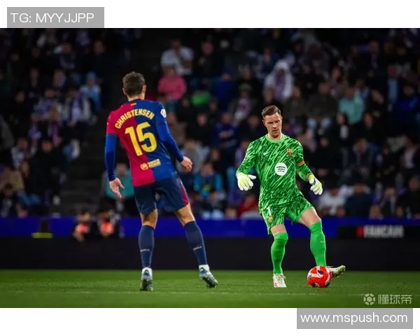 特尔施特根在巴萨的辉煌历程与未来展望分析