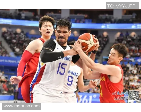 男篮对阵菲律宾精彩对决央视全程直播助力中国队冲击胜利